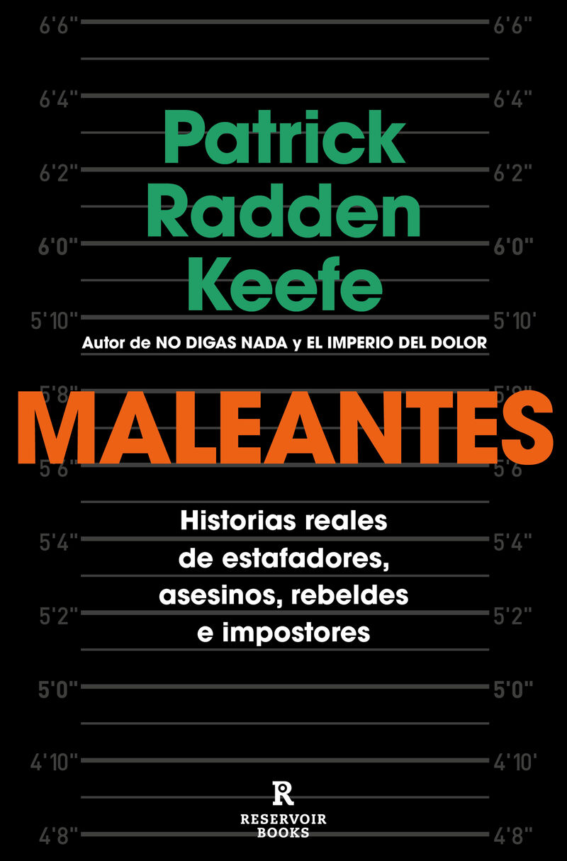 MALEANTES - HISTORIAS REALES DE ESTAFADORES, ASESINOS, REBELDES E IMPOSTORES